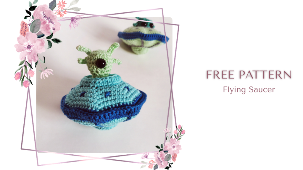 Free Amigurumi Pattern: UFO Flying Saucer - EmmaS Dolls free pattern