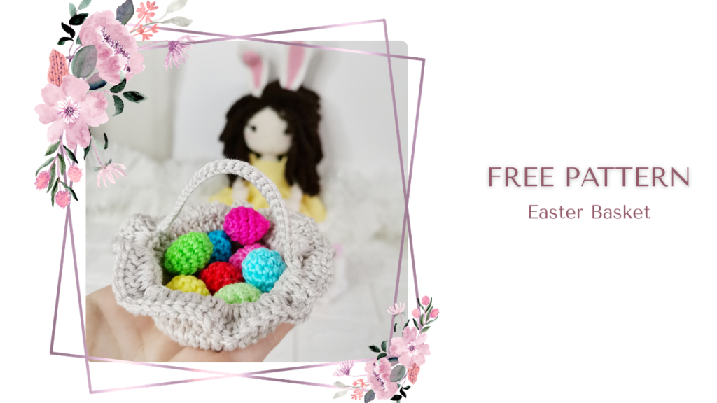 Mini crochet Easter basket and eggs free pattern.