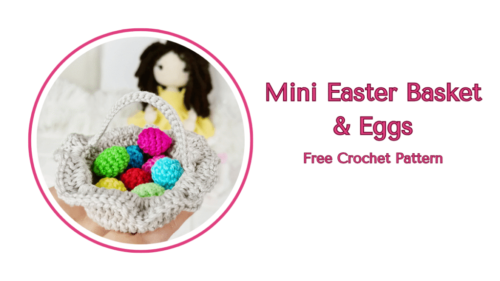 Mini-Easter-Basket-Eggs-Free-Crochet-Pattern